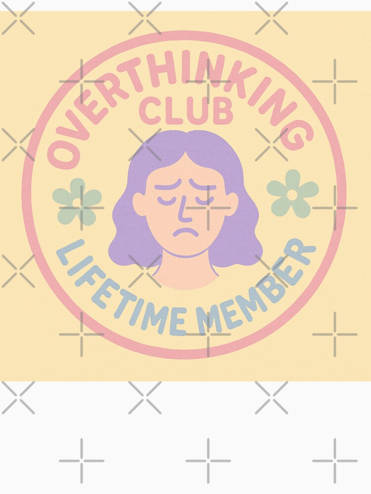 Overthinking Club Member by Neon Afterthoughts T-Shirts, Hoodie, Sweatshirt | BlankRebels.com (Image 3)