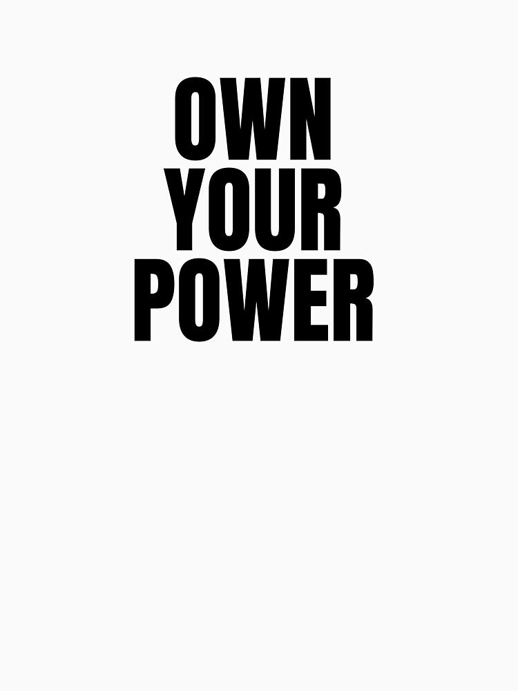 Own Your Power – Minimalist Bold Quote Shirt by PresentPower Hoodie, Sweatshirt | BlankRebels.com (Image 3)