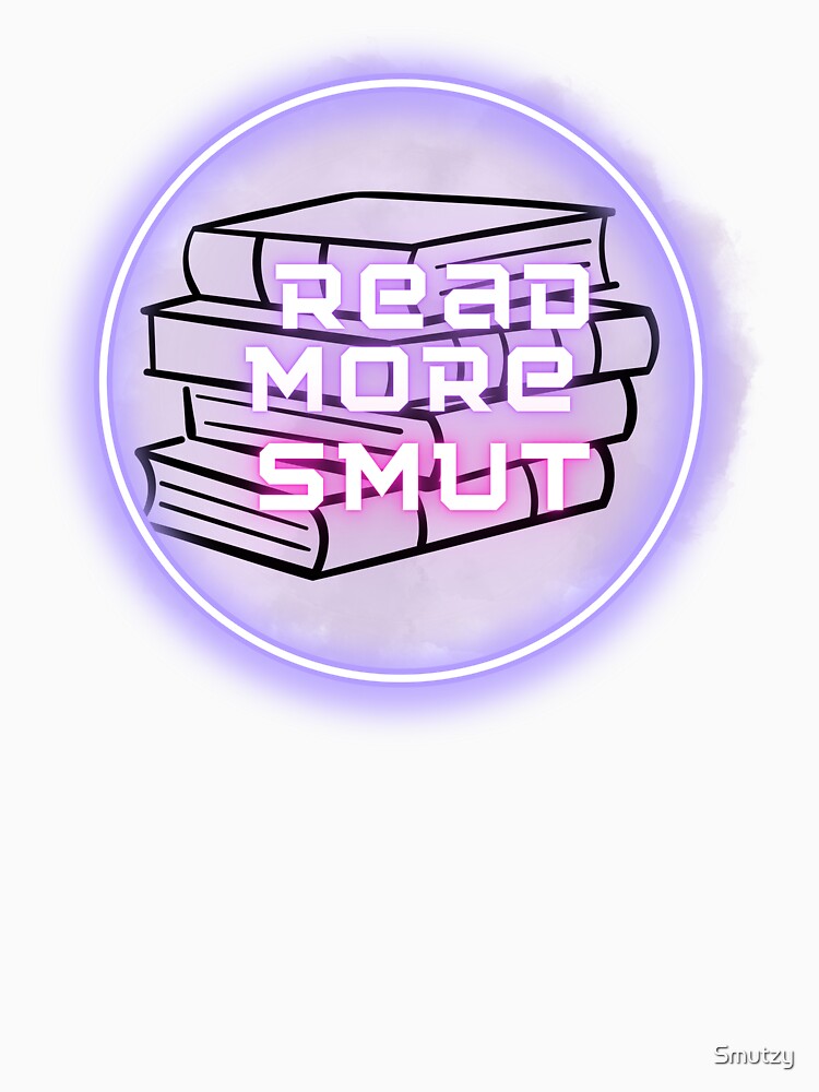 Read more Smut! by Smutzy T-Shirts, Hoodie, Sweatshirt | BlankRebels.com (Image 3)