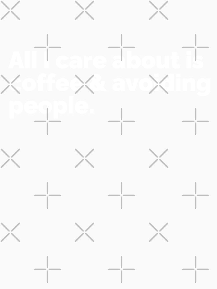 All I care about is coffee and avoiding people by 23mangoes