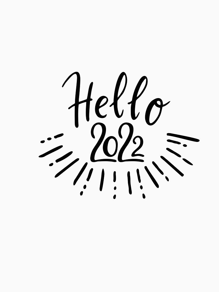 happy new year 2022 Essential T-Shirt by Issa ★★★★★ Hoodie, Sweatshirt | BlankRebels.com (Image 3)