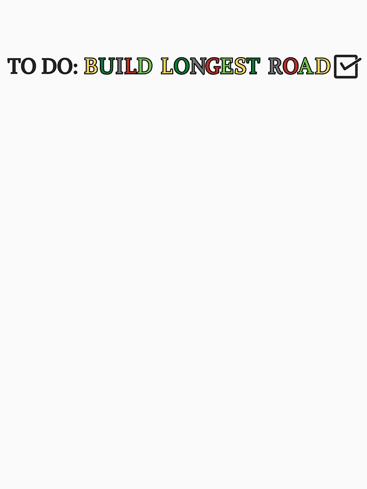 To Do: Build Longest Road by gamenighttees T-Shirts, Hoodie, Sweatshirt | BlankRebels.com (Image 3)