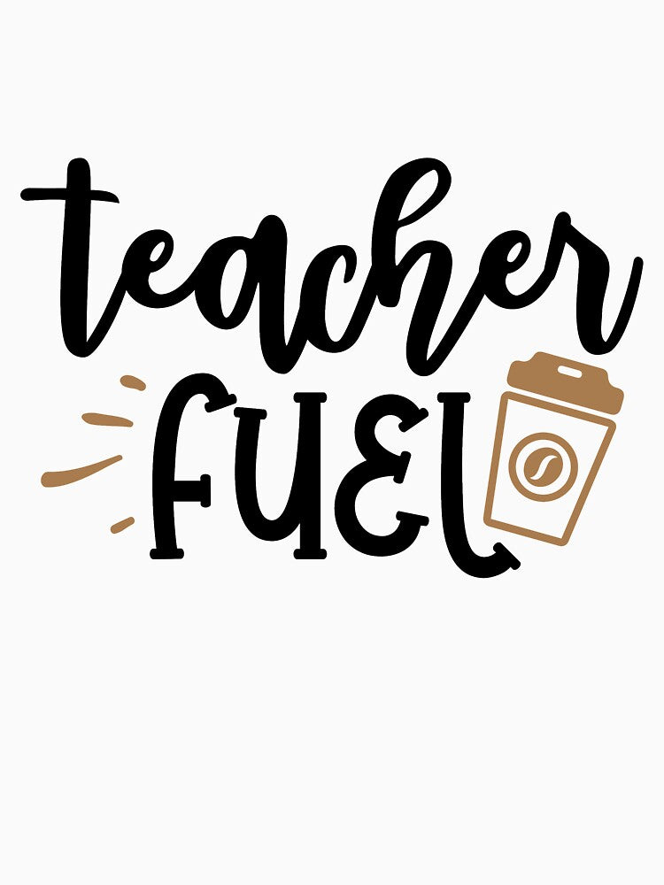Coffee Teacher Fuel Funny Teacher Quote With Coffee by Briekel T-Shirts, Hoodie, Sweatshirt | BlankRebels.com (Image 3)