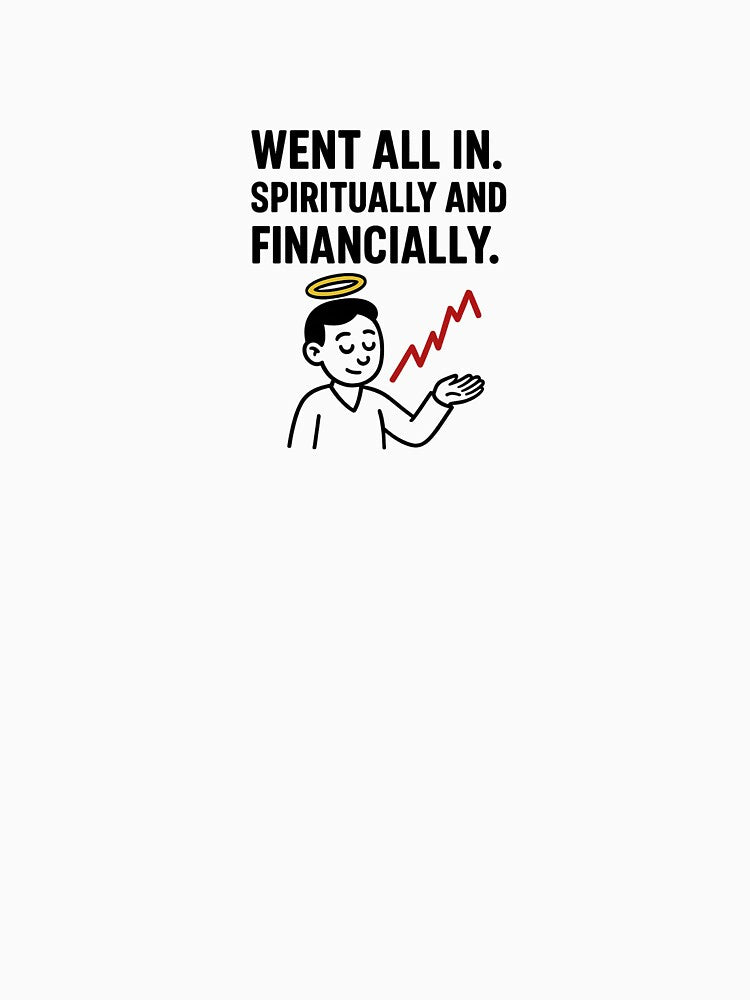 Went All In. Spiritually and Financially by WingmanCo T-Shirts, Hoodie, Sweatshirt | BlankRebels.com (Image 3)