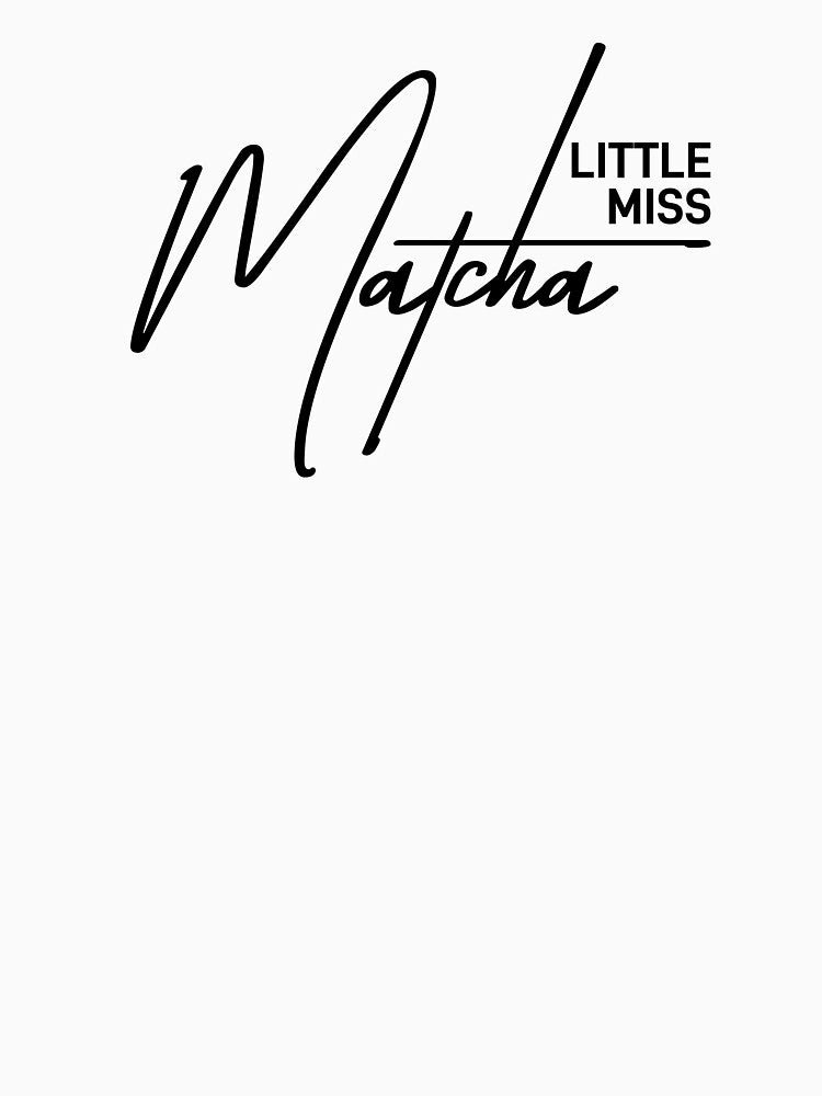Little Miss Matcha – Cute Aesthetic Matcha Lover Design by ReggieDior T-Shirts, Hoodie, Sweatshirt (Image 3)
