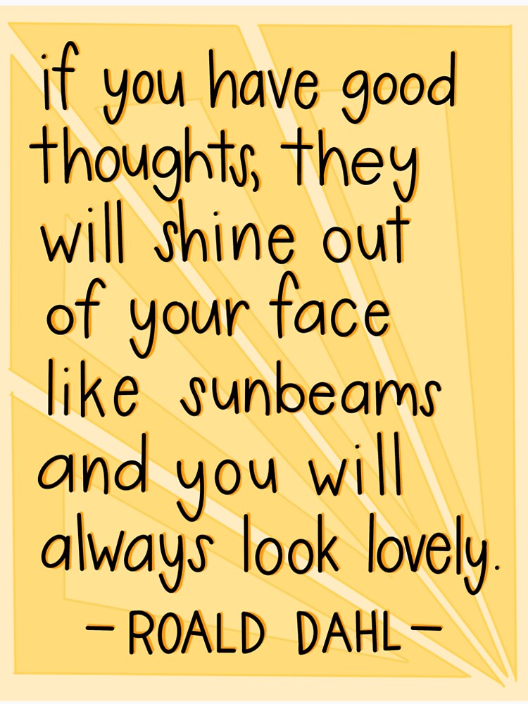 roald dahl sunshine quote by maddieannis T-Shirts, Hoodie, Sweatshirt | BlankRebels.com (Image 2)