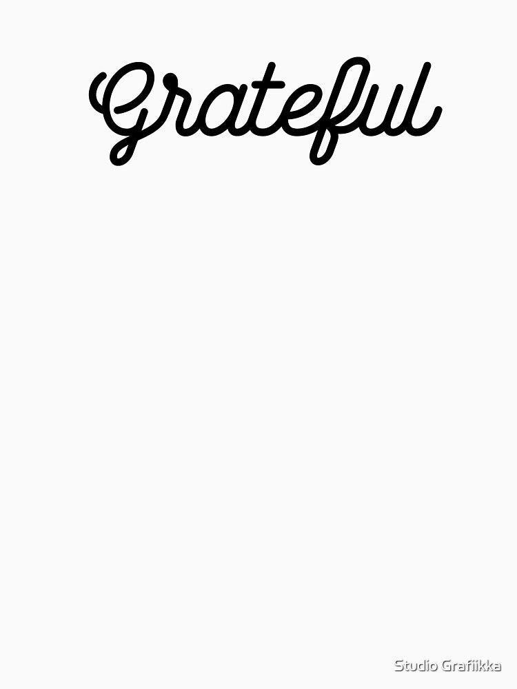 Grateful - Modern, Minimal Typographic Print - Black and white - Gratitude Poster by Studio Grafiikka T-Shirts,... (Image 3)