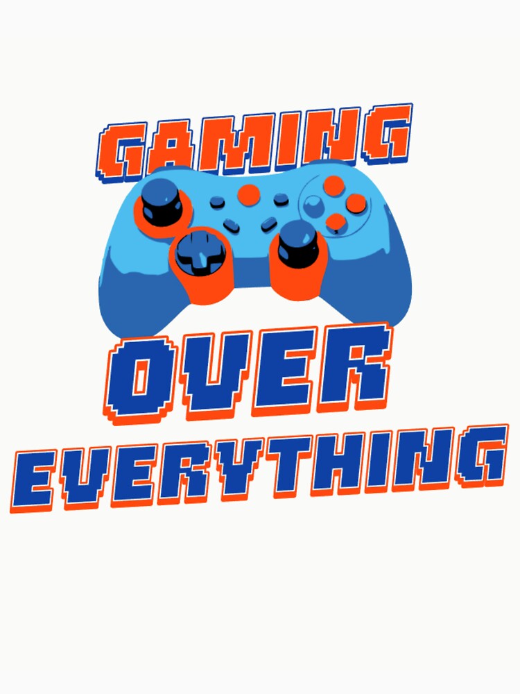Gaming Over Everything by StickerVibes25
