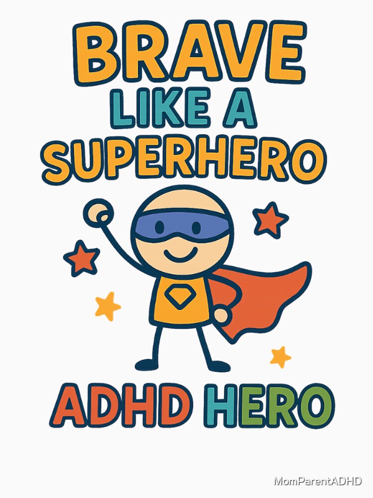 Brave Like A Superhero – ADHD Hero Power by MomParentADHD T-Shirts, Hoodie, Sweatshirt | BlankRebels.com (Image 3)