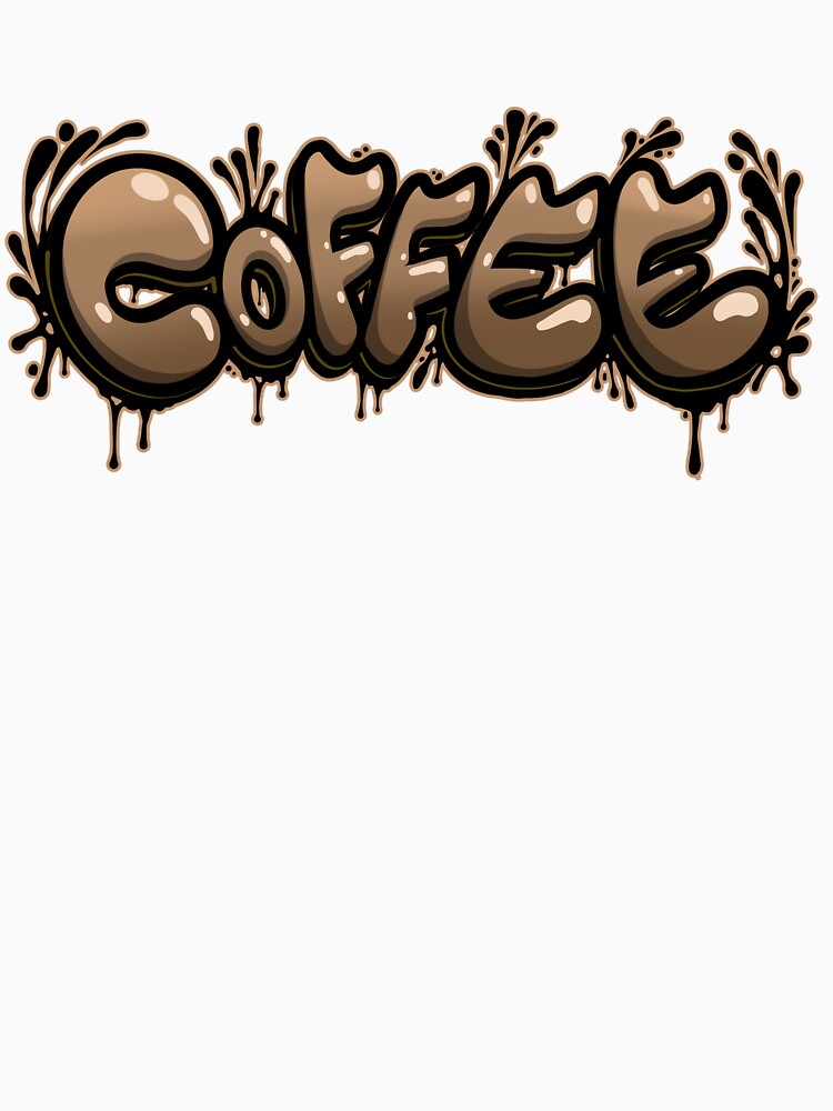 Coffee Graffiti by Graffitidesign T-Shirts, Hoodie, Sweatshirt | BlankRebels.com (Image 3)