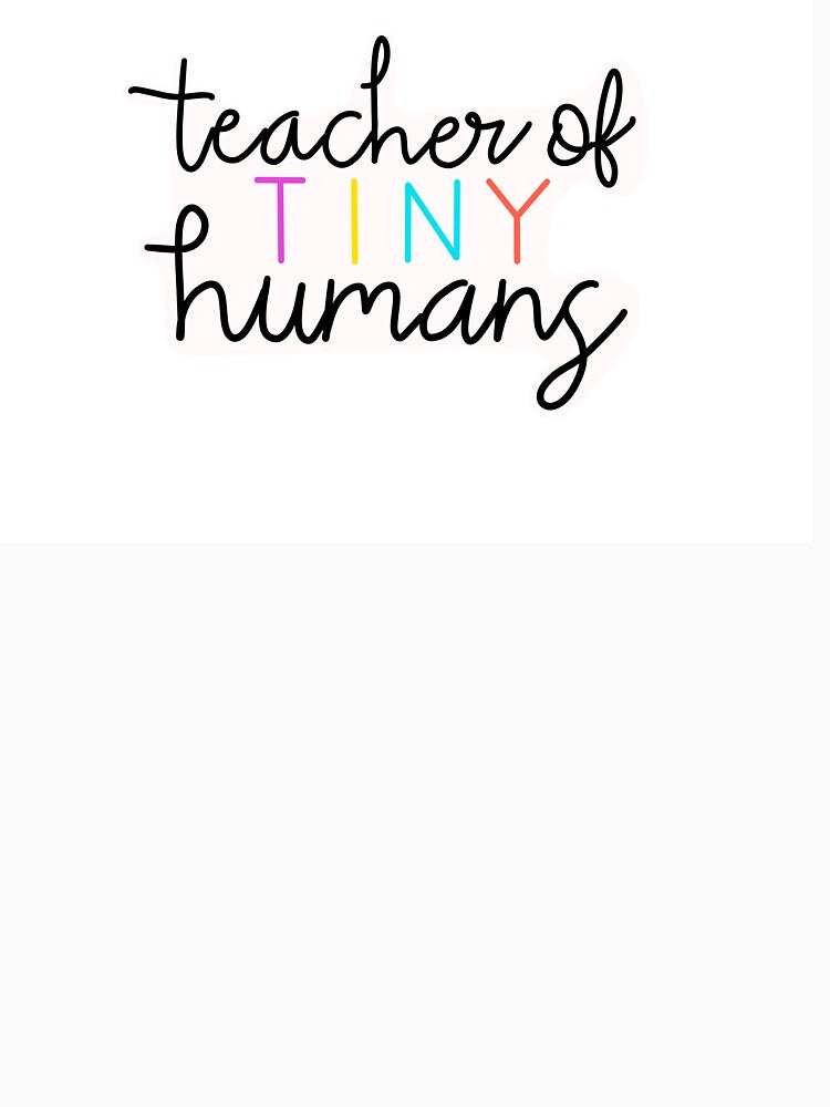Teacher of Tiny Humans Hand-lettered Quote for Teachers by WildeandCo T-Shirts, Hoodie, Sweatshirt (Image 3)