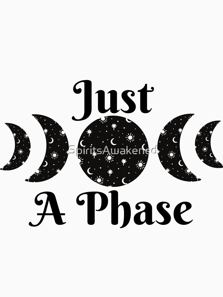 Just a Phase by SpiritsAwakened T-Shirts, Hoodie, Sweatshirt | BlankRebels.com (Image 3)