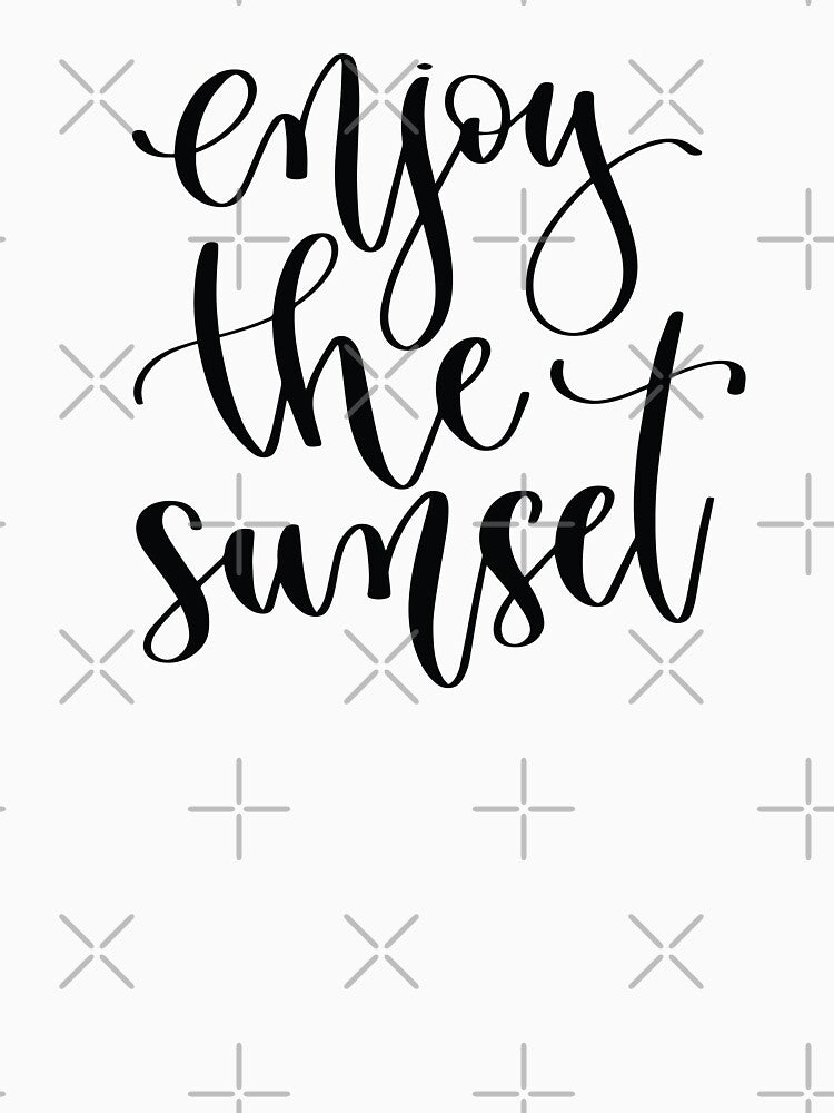 Enjoy The Sunset by ProjectX23 T-Shirts, Hoodie, Sweatshirt | BlankRebels.com (Image 3)