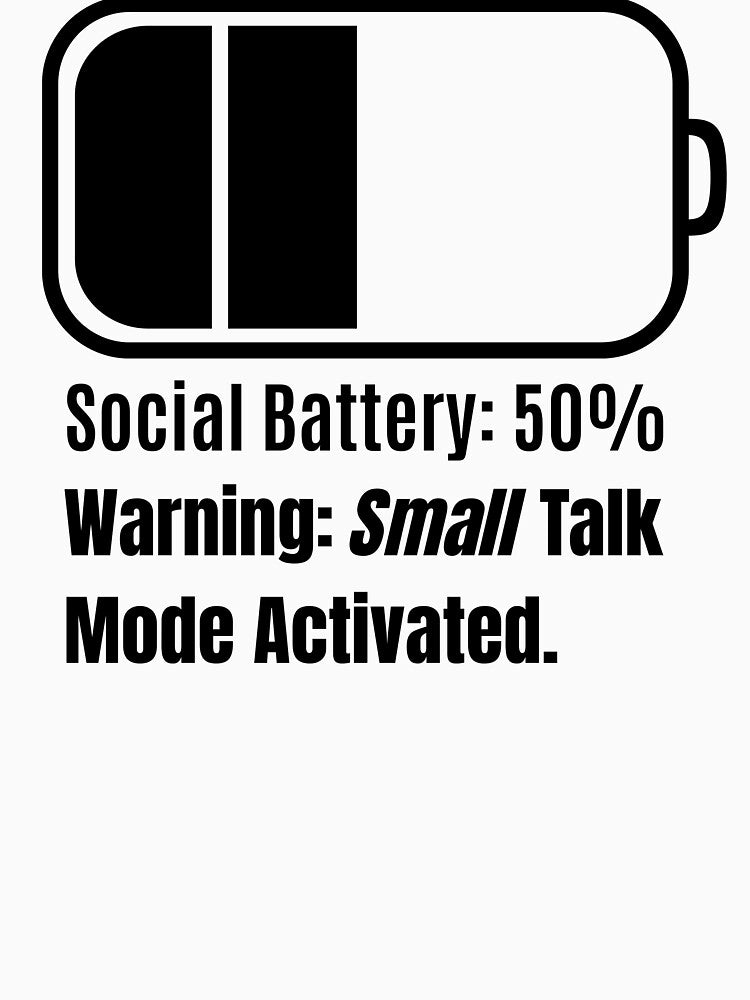 Social Battery 50% - Warning: Peopling Limit Reached by Teenomix T-Shirts, Hoodie, Sweatshirt | BlankRebels.com (Image 3)