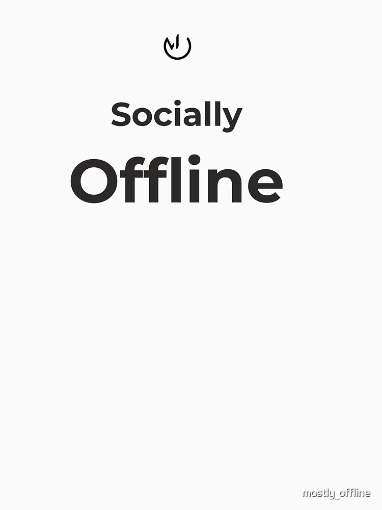 Socially Offline Funny Introvert Shirt – Relatable Minimal Text Design by mostly_offline Hoodie, Sweatshirt (Image 3)