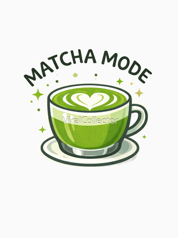 Matcha Mode by ViralCollector T-Shirts, Hoodie, Sweatshirt | BlankRebels.com (Image 2)