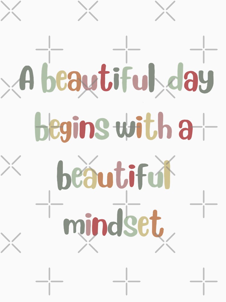 Day Begins Mindset Inspirational Life Quote (Colour Palette Color Palete) T-Shirts, Hoodie, Sweatshirt