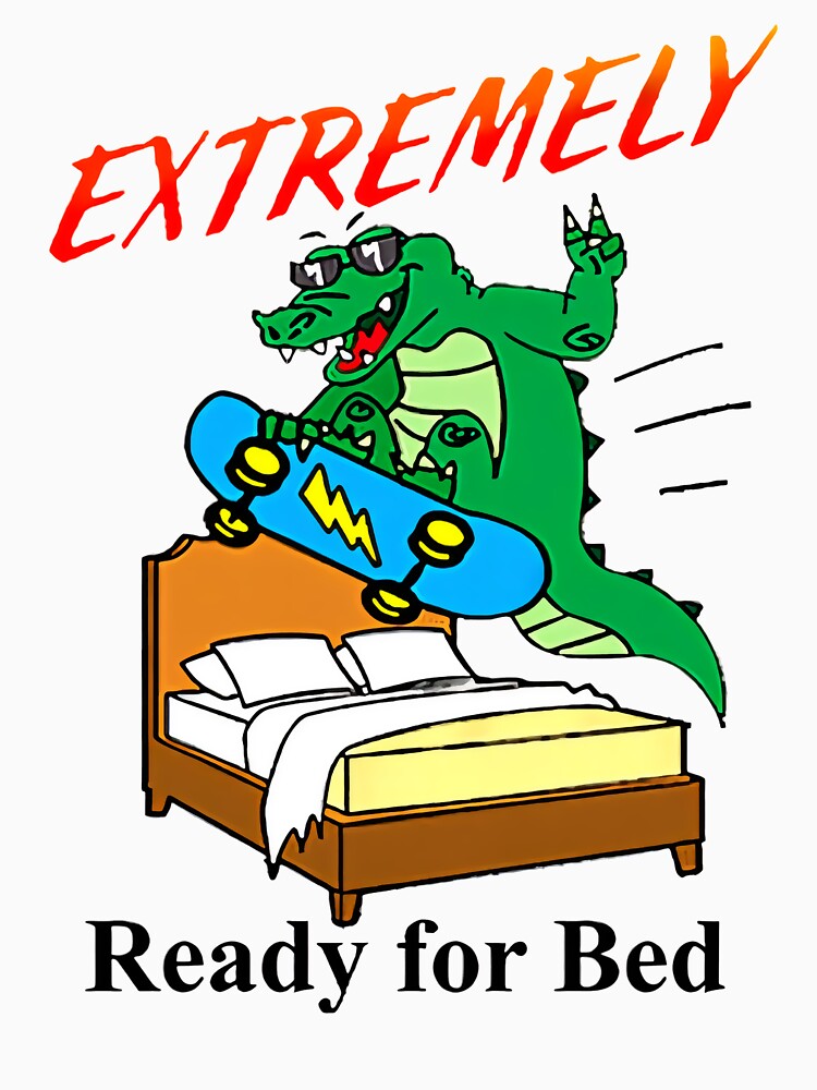 Extremely Ready For Bed by Kuttenblakenku T-Shirts, Hoodie, Sweatshirt | BlankRebels.com (Image 3)