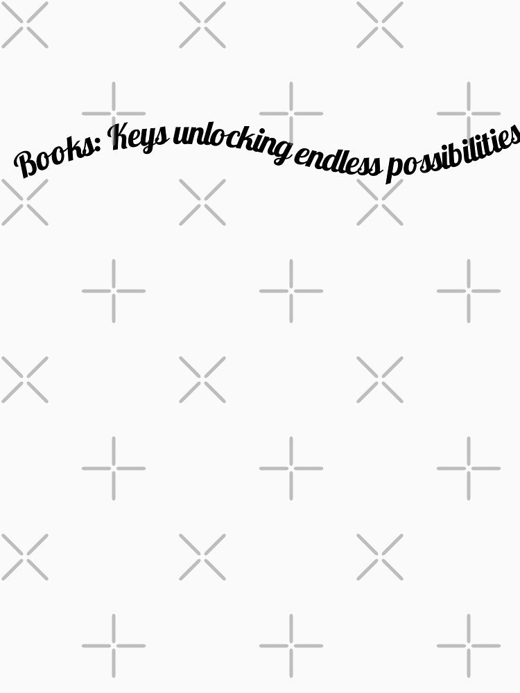 Books: Keys unlocking endless possibilities. by ioankoll213 T-Shirts, Hoodie, Sweatshirt | BlankRebels.com (Image 3)