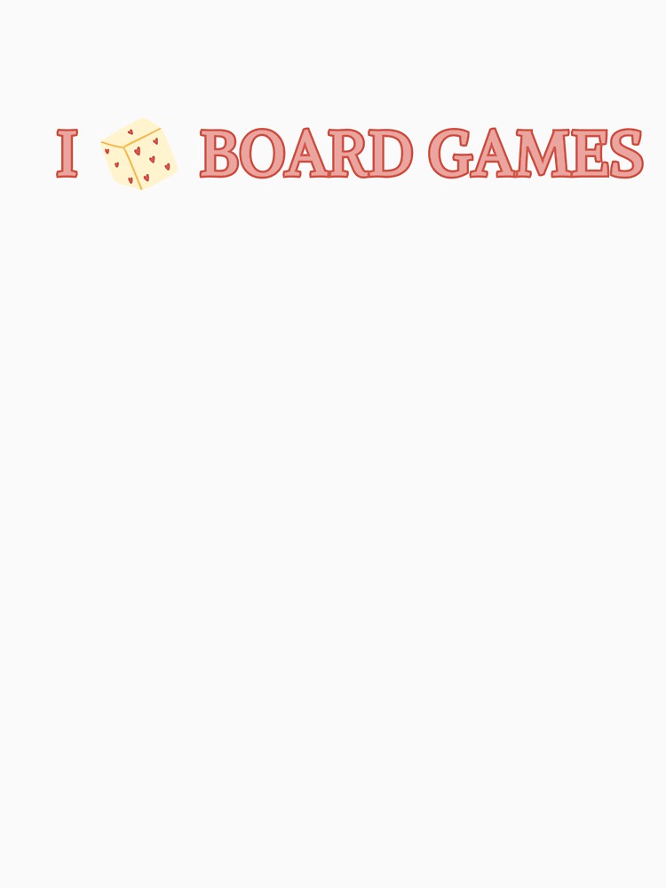 I Dice Heart Board Games by gamenighttees T-Shirts, Hoodie, Sweatshirt | BlankRebels.com (Image 3)