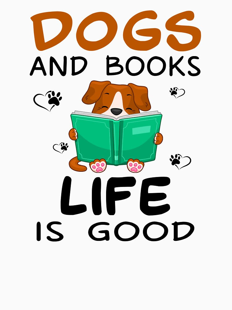 Dogs And Books Life Is Good by SunsetGloww T-Shirts, Hoodie, Sweatshirt | BlankRebels.com (Image 3)