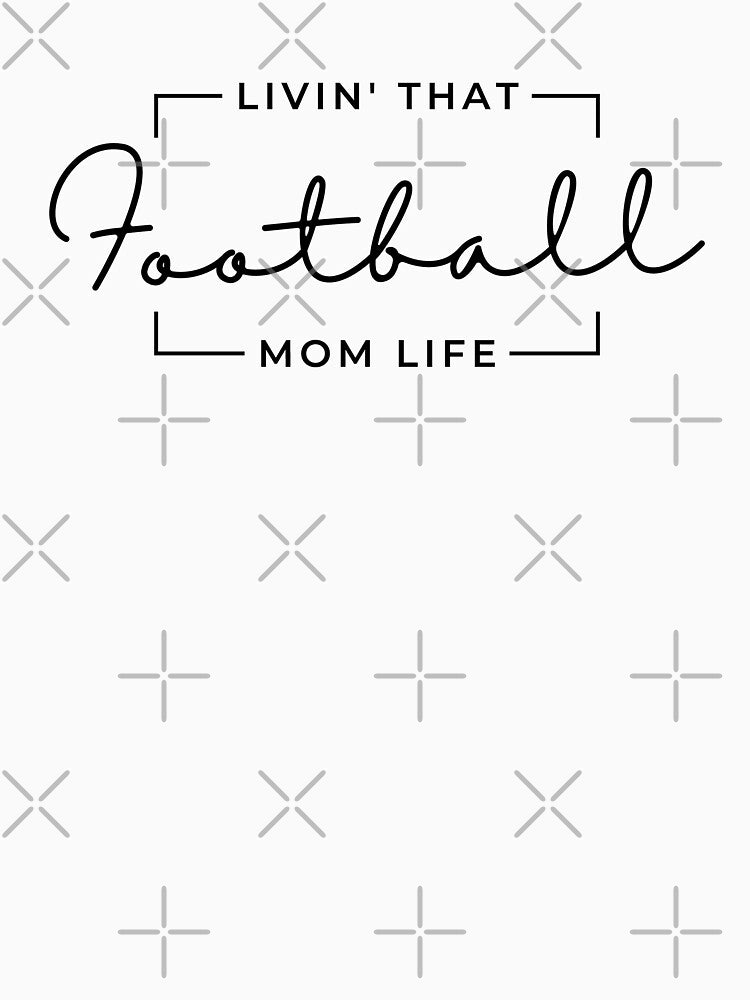 Livin That Football Mom Life, Football Mom, Football Mama, Sports Mom Life by singRsong T-Shirts, Hoodie,... (Image 3)