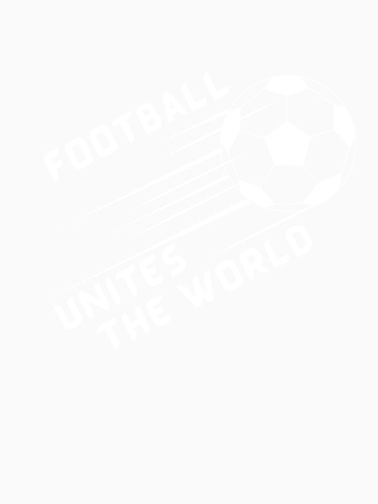 Football unites the world by darshants