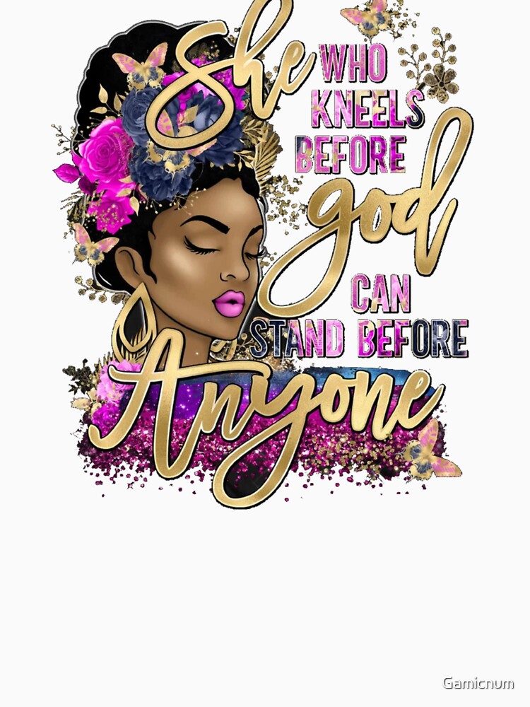 She Who Kneels Before God Can Stand Before Anyone Birthday by Gamicnum T-Shirts, Hoodie, Sweatshirt (Image 3)