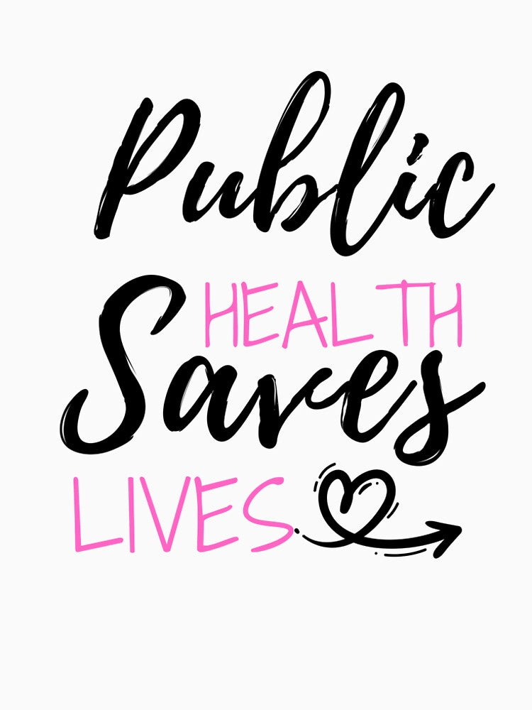 Public Health Saves Lives by ThebestArtshop T-Shirts, Hoodie, Sweatshirt | BlankRebels.com (Image 2)