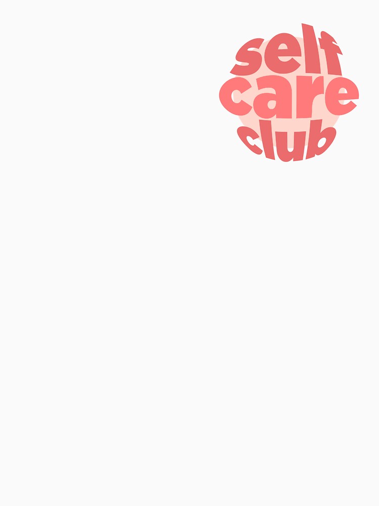 self care club by Ticaprints T-Shirts, Hoodie, Sweatshirt | BlankRebels.com (Image 3)