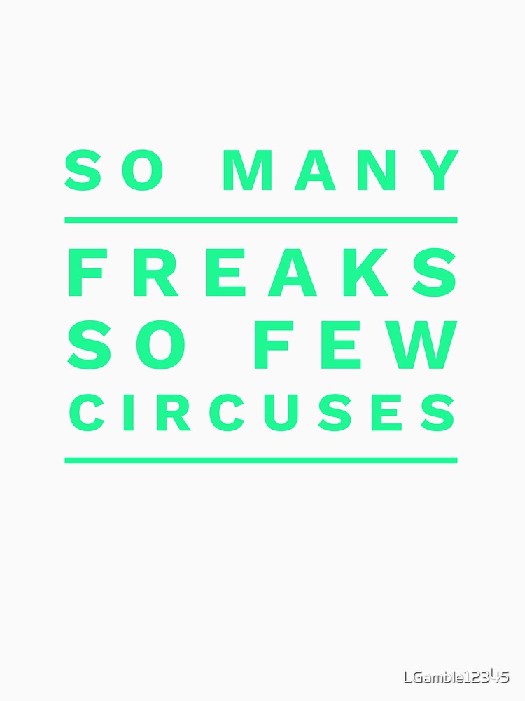 Funny So Many Freaks I'M Sick T-Shirts, Hoodie, Sweatshirt