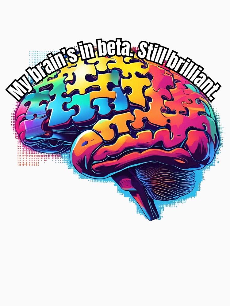 My Brains in Beta. Still Brilliant by JamesEaston T-Shirts, Hoodie, Sweatshirt | BlankRebels.com (Image 3)