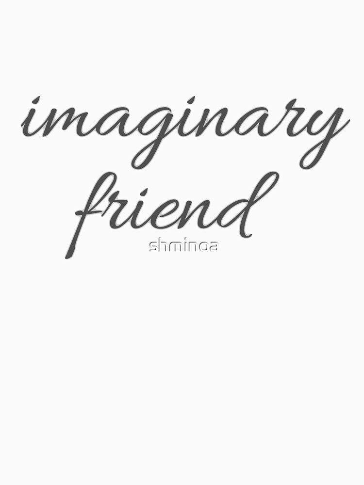 Imaginary Friend by shminoa T-Shirts, Hoodie, Sweatshirt | BlankRebels.com (Image 3)