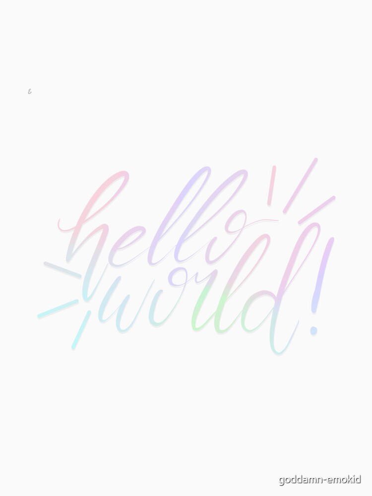 hello world! by goddamn-emokid T-Shirts, Hoodie, Sweatshirt | BlankRebels.com (Image 3)