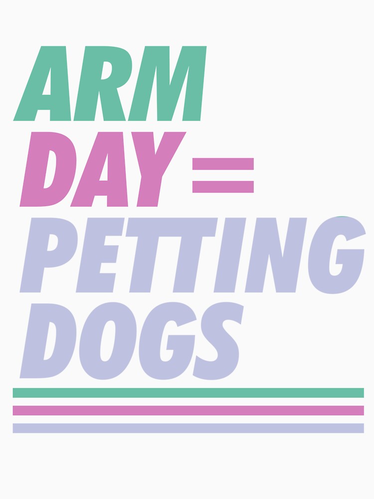 Arm Day= Petting Dogs by Huffa3