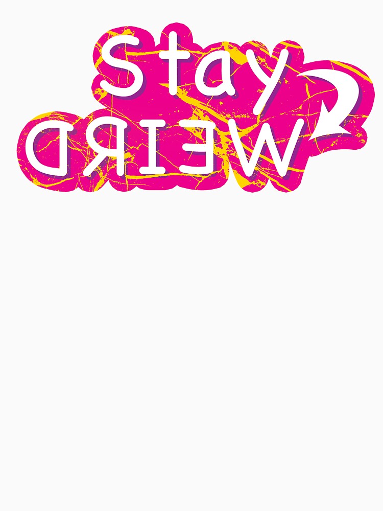 Stay Weird by Easy-Logo T-Shirts, Hoodie, Sweatshirt | BlankRebels.com (Image 3)