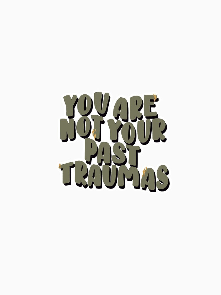 You are not your past traumas by jessiepetty T-Shirts, Hoodie, Sweatshirt | BlankRebels.com (Image 3)