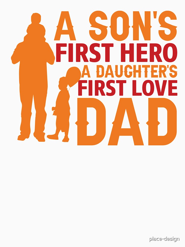 A SON'S FIRST A DAUGHTER FIRST LOVE DAD by place-design T-Shirts, Hoodie, Sweatshirt | BlankRebels.com (Image 3)