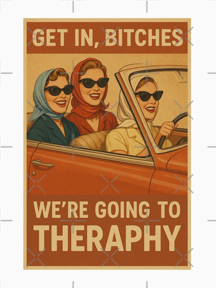 Get in bitches we’re going to theraphy by riadesignstore T-Shirts, Hoodie, Sweatshirt | BlankRebels.com (Image 3)