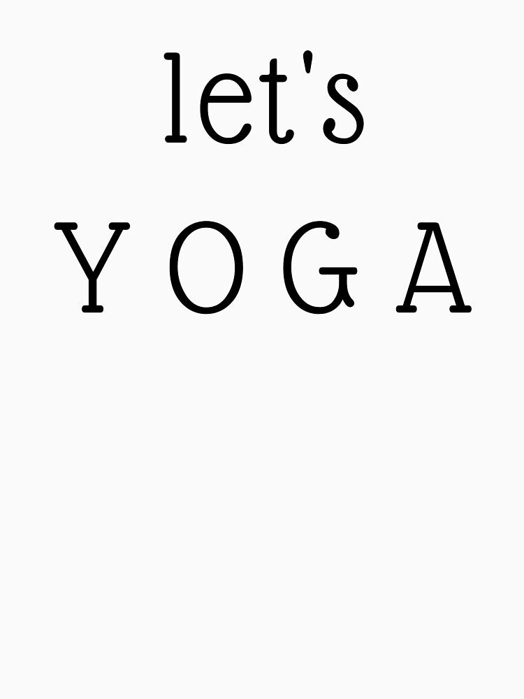 Let's Yoga by darshan2020 T-Shirts, Hoodie, Sweatshirt | BlankRebels.com (Image 3)