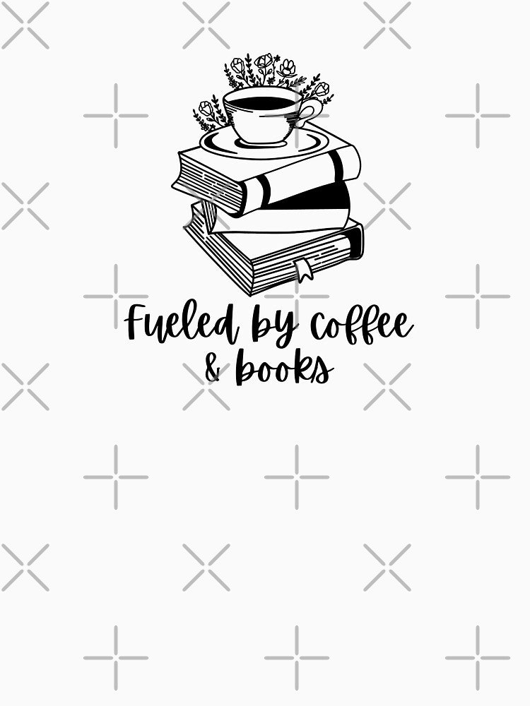Book Lover - "Fueled by coffee and books" by DesignByAvery T-Shirts, Hoodie, Sweatshirt | BlankRebels.com (Image 3)