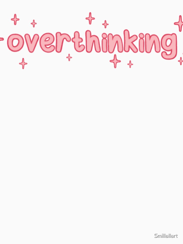 Overthinking by Smillallart T-Shirts, Hoodie, Sweatshirt | BlankRebels.com (Image 3)