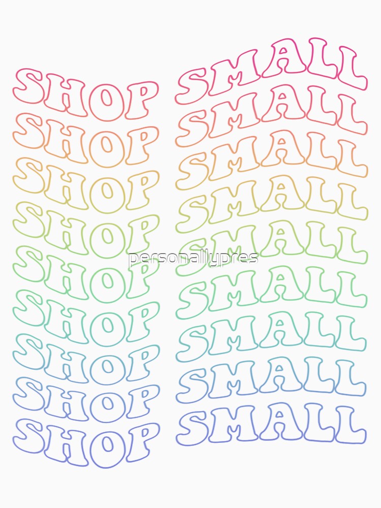 Shop Small by personallypres T-Shirts, Hoodie, Sweatshirt | BlankRebels.com (Image 3)