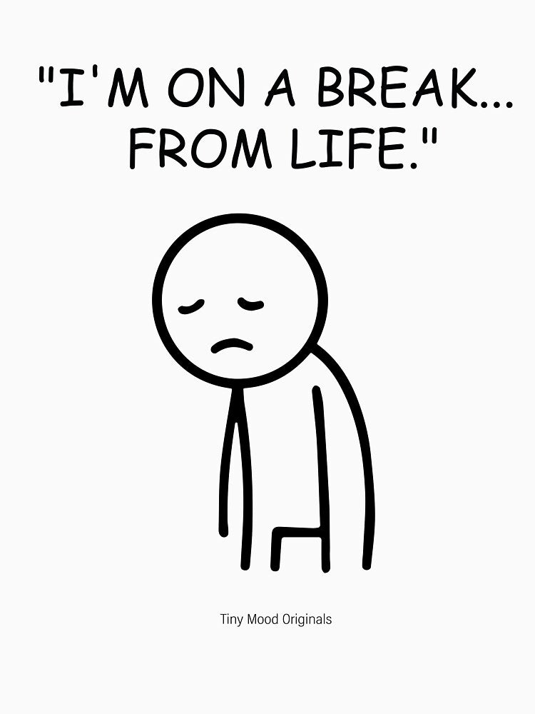 "I'M ON A BREAK...  FROM LIFE."– Funny Office Quote Design by eivicraft T-Shirts, Hoodie, Sweatshirt (Image 3)