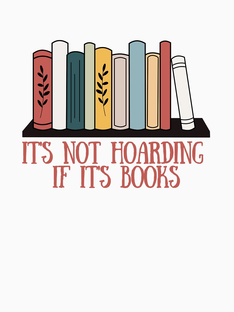 It's not hoarding if it's books by alicatcreations T-Shirts, Hoodie, Sweatshirt | BlankRebels.com (Image 3)
