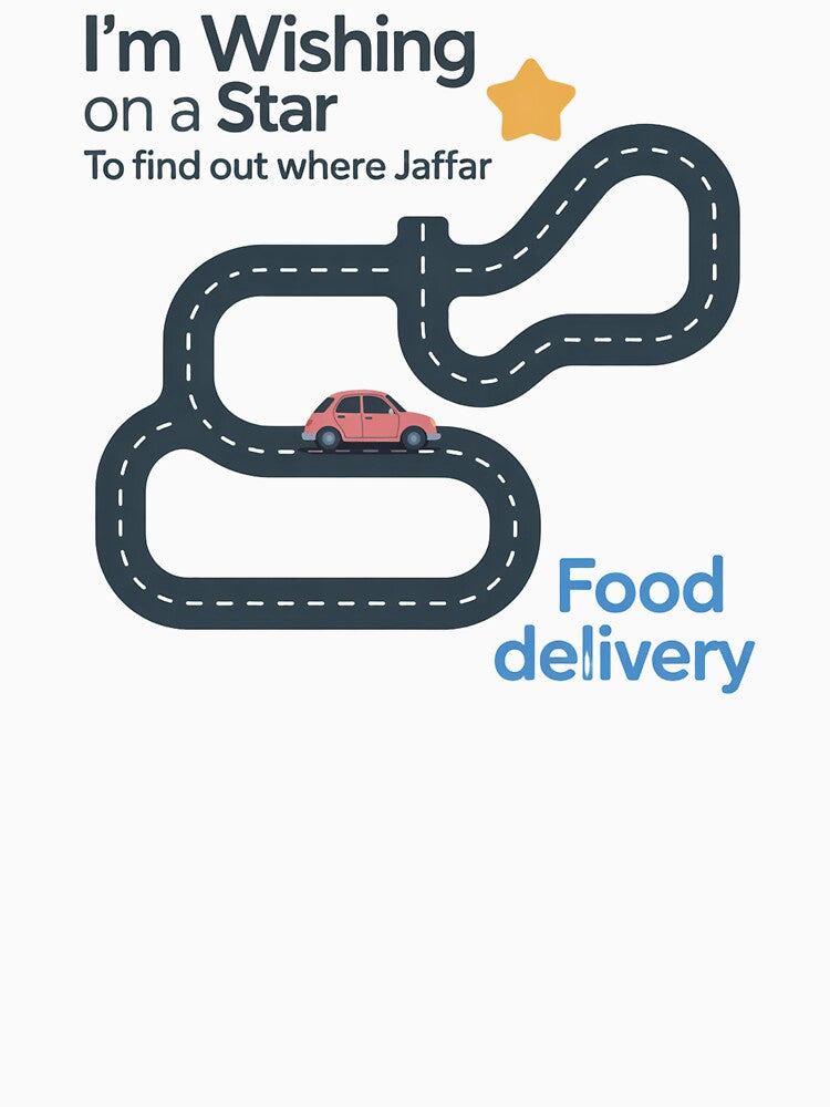 I'm Wishing On A Star To Find Out Where Jaffar Food Delivery Funny T-Shirt by ClutchD Hoodie, Sweatshirt (Image 3)