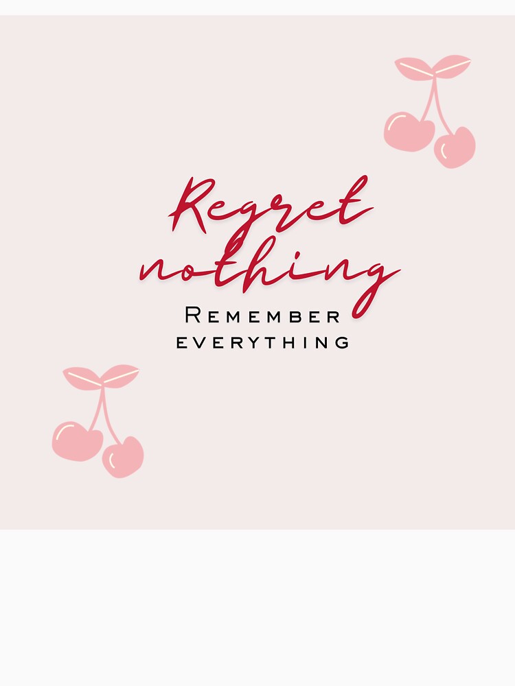 Copy of regret nothing minimalism quote design by CozyAuraco