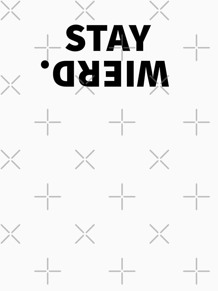 stay weird by sanartstudio T-Shirts, Hoodie, Sweatshirt | BlankRebels.com (Image 2)