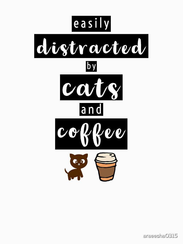 Easily distracted by Cats and Coffee by araeesha0315 T-Shirts, Hoodie, Sweatshirt | BlankRebels.com (Image 3)