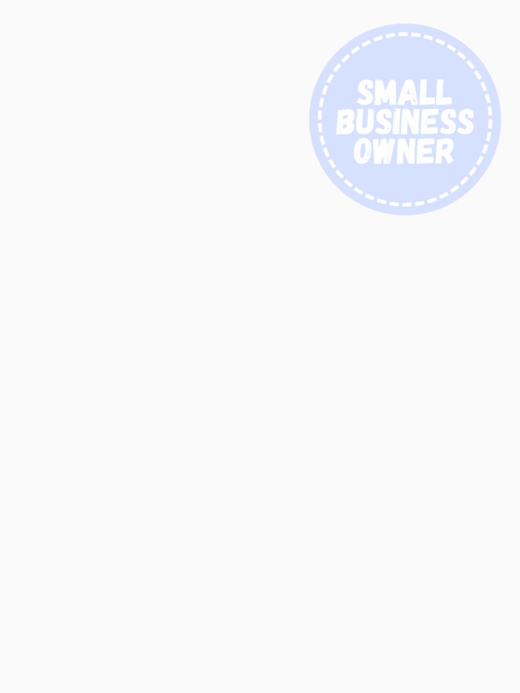 Blue Small Business Owner by alwayselle T-Shirts, Hoodie, Sweatshirt | BlankRebels.com (Image 3)